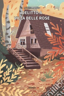 Delitto a Villa delle Rose libro di Manzo Letizia