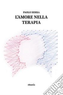 L'amore nella terapia libro di Serra Paolo