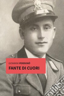 Fante di cuori libro di Perdonò Giovanni