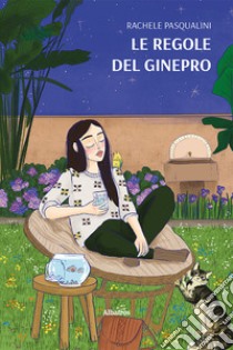 Le regole del ginepro libro di Pasqualini Rachele