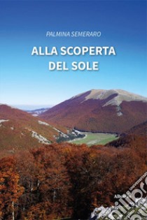 Alla scoperta del sole libro di Semeraro Palmina