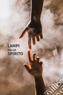 Lampi dello spirito libro di Amantea Pasquale Maria