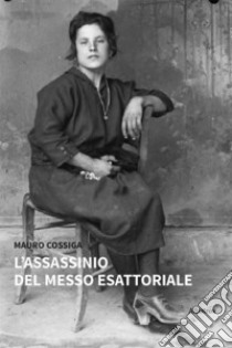 L'assassinio del messo esattoriale libro di Cossiga Mauro