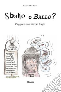 Sballo o ballo libro di Dal Zovo Romeo