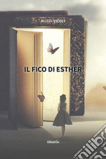 Il fico di Esther libro di Vicoli Marta