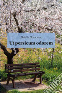 Ut persicum odorem libro di Novacova Natalia