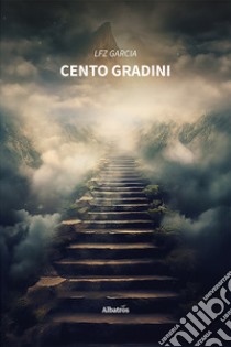 Cento gradini libro di Garcia LFZ