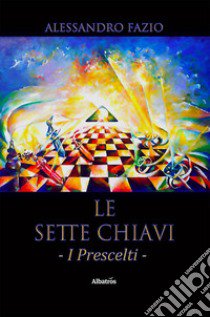 Le sette chiavi libro di Fazio Alessandro