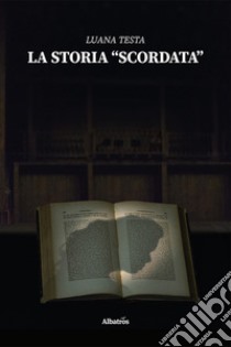 La storia «scordata» libro di Testa Luana