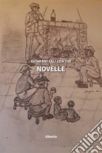 Novelle libro di Tali Contini Giovanni