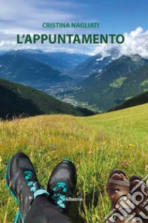 L'appuntamento libro di Nagliati Cristina