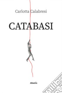 Catabasi libro di Calabresi Carlotta