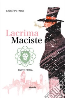 Lacrima Maciste. Vol. 1 libro di Farci Giuseppe