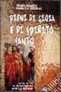 Pieni di gioia e di Spirito Santo. Atti 13-14: la missione di Paolo e Barnaba libro di Pezzini Domenico; Cagnasso Franco