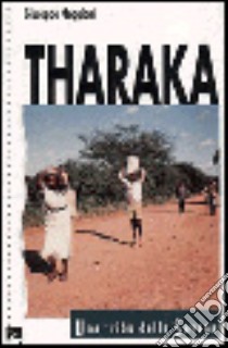 Tharaka. Una tribù della savana libro di Maggioni Giuseppe