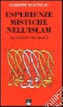 Esperienze mistiche nell'Islam. Al-Niffari e Al-Gazali. Vol. 3 libro di Scattolin Giuseppe