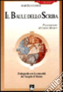 Il baule dello scriba. Dialogando con la comunità del Vangelo di Matteo libro di Barros Souza Marcelo de