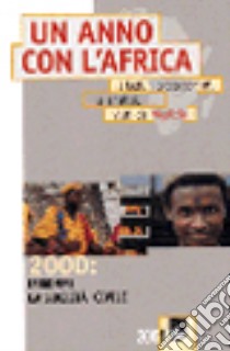 Un anno con l'Africa. 2000. Irrompe la società civile libro