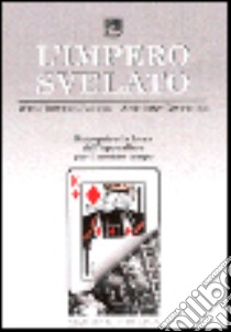 L'impero svelato libro di Howard Brook Wes; Gwyther Anthony