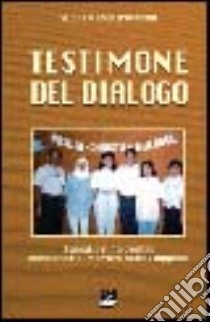 Testimone del dialogo. Salvatore Carzedda missionario martire nelle Filippine libro di D'Ambra Sebastiano