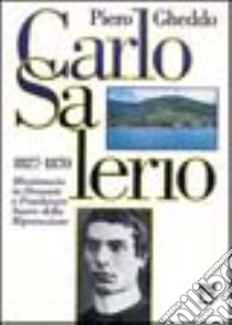 Carlo Salerio 1827-1870. Missionario in Oceania e fondatore delle Suore della Riparazione libro di Gheddo Piero