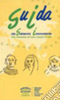 Guida alla solidarietà internazionale. ONG, volontariato all'estero, impegno in Italia libro