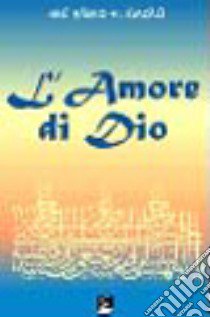 L'amore di Dio libro di Al Ghazâlî