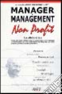 Manager & management non profit. La sfida etica. Con CD-ROM libro di Crescenzi M. (cur.)