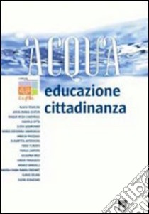 Acqua, educazione, cittadinanza libro