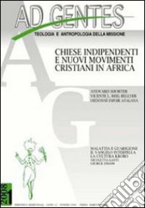 Ad gentes (2008). Vol. 1: Chiese indipendenti e nuovi movimenti cristiani in Africa libro di Reig Bellver Vicente L.; Atangana Dieudonné Espoir