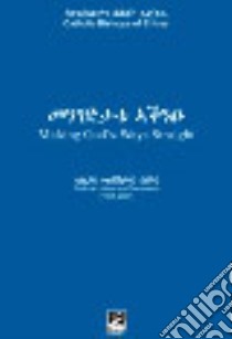 Making God's ways straight. Pastoral letters and documents (1991-2007) libro di Vescovi cattolici dell'Eritrea (cur.)