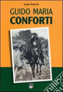 Guido Maria Conforti libro di Manfredi Angelo