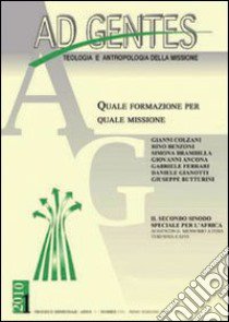 Ad gentes (2010). Vol. 1: Quale formazione per quale missione libro