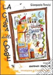 La Casa delle cose libro di Trevisi Gianpaolo