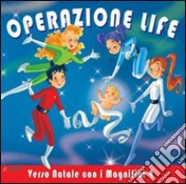 Operazione life. Verso il Natale con i Magnifici 4 libro di Sartori Paolo