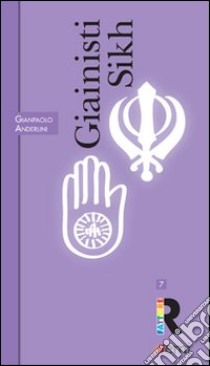 Giainisti e Sikh libro di Anderlini Gianpaolo