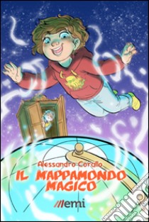 Il mappamondo magico libro di Corallo Alessandro