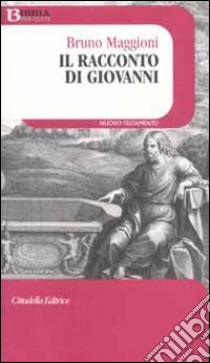 Il racconto di Giovanni libro di Maggioni Bruno