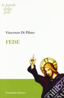 Fede libro di Di Pilato Vincenzo