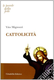 Cattolicità libro di Mignozzi Vito