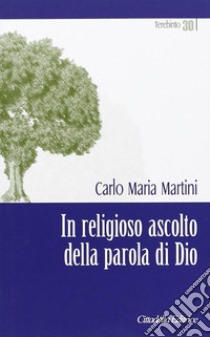 In religioso ascolto della parola di Dio libro di Martini Carlo Maria