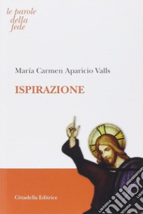 Ispirazione libro di Aparicio Valls M. Carmen