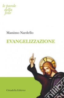 Evangelizzazione libro di Nardello Massimo