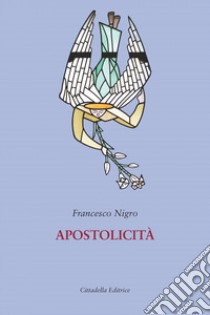 Apostolicità libro di Nigro Francesco