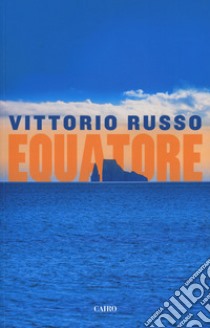 Equatore libro di Russo Vittorio