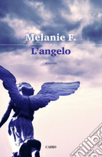 L'angelo libro di Melanie Francesca