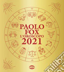 L'oroscopo 2021 libro di Fox Paolo