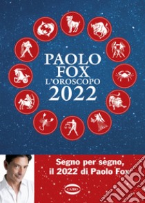 L'oroscopo 2022 libro di Fox Paolo