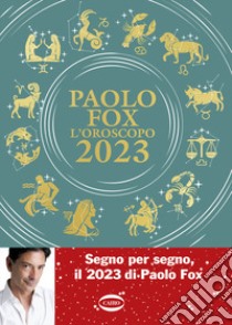 L'oroscopo 2023 libro di Fox Paolo