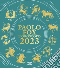 L'oroscopo 2023 libro di Fox Paolo